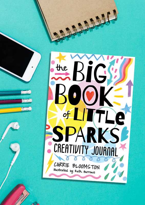 Big Book of Little Sparks Creativity Journal by Carrie Bloomston