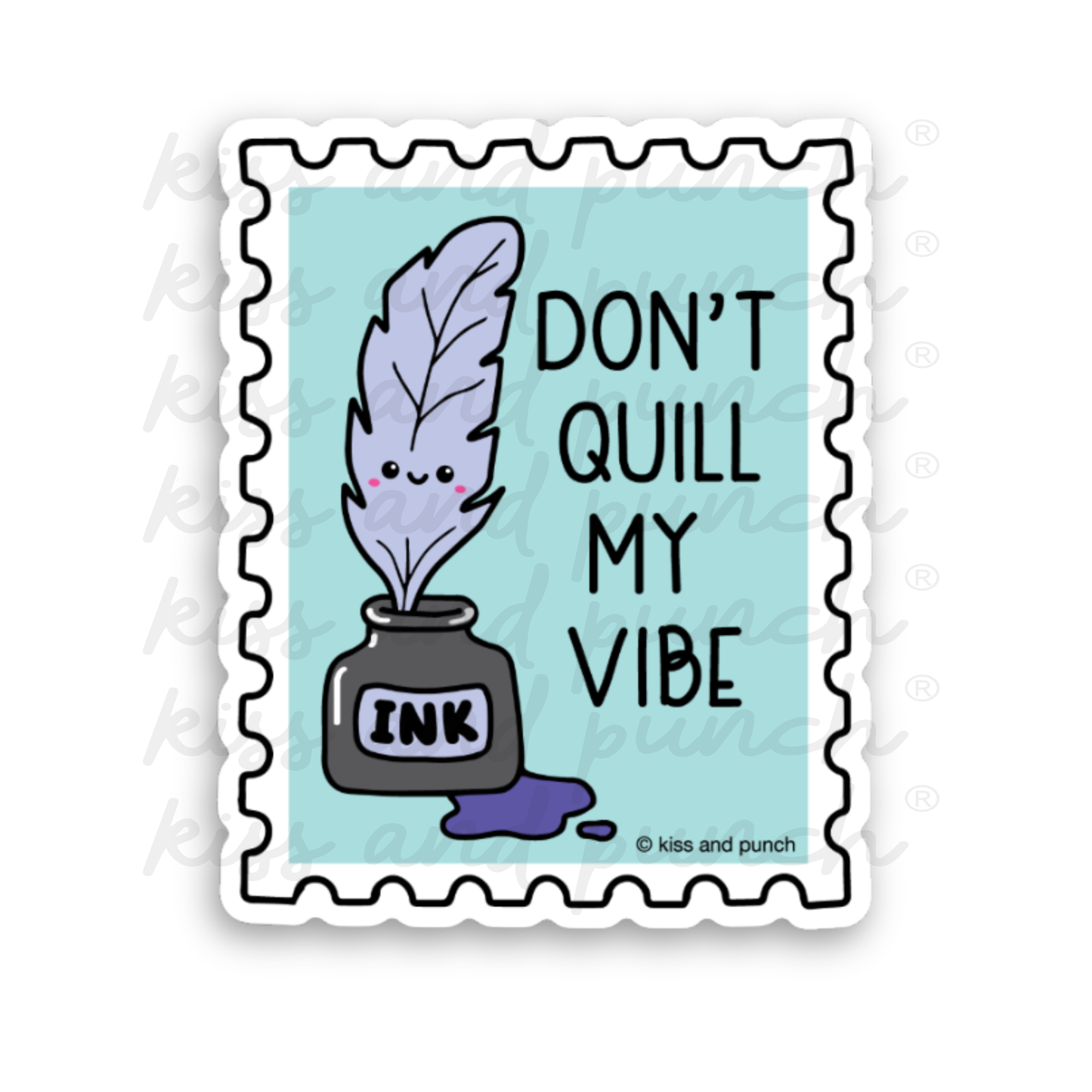 Don't Quill My Vibe Ink Bottle Diecut Vinyl Sticker