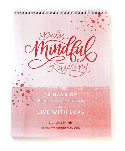 Daily Mindful Lettering: Live with Love Edition