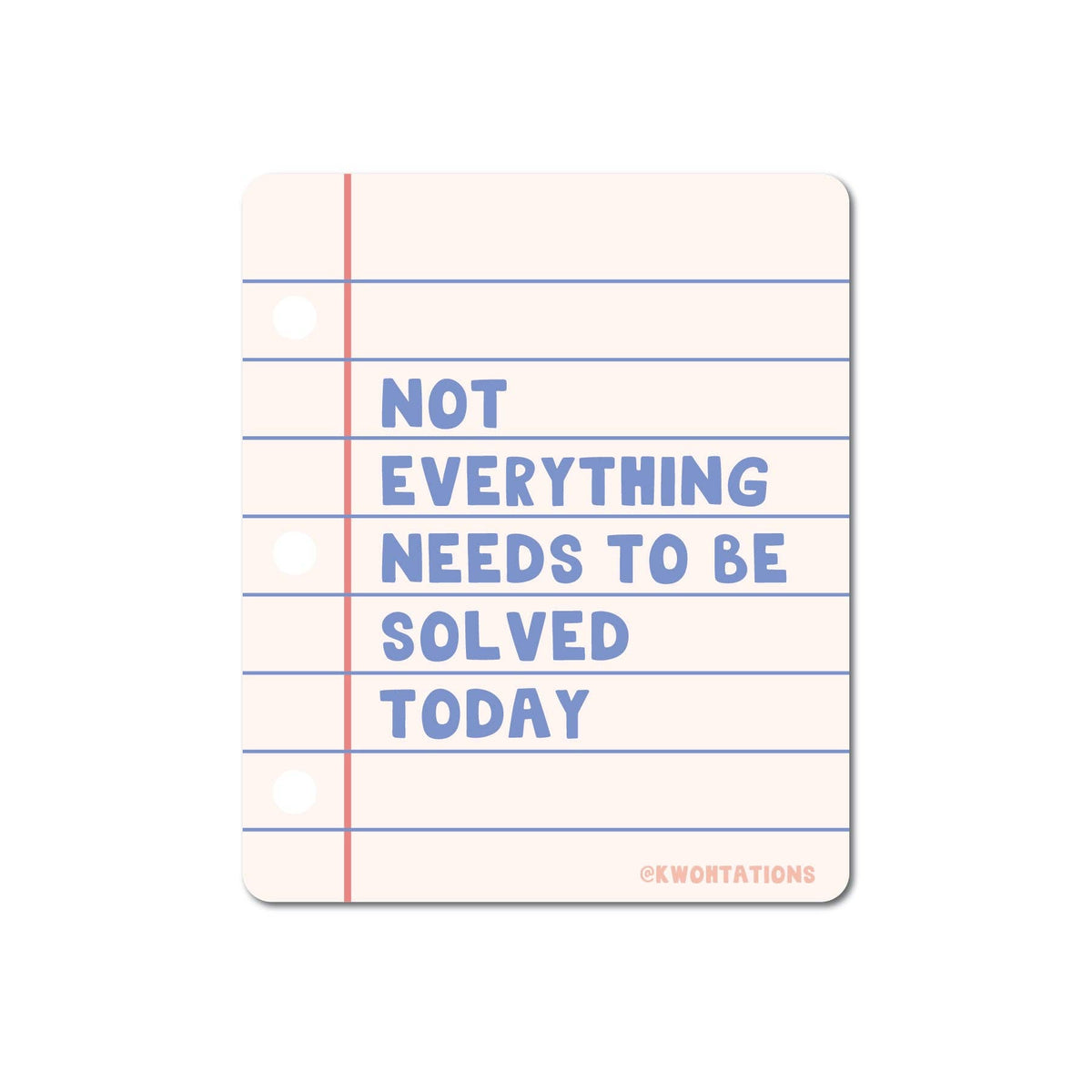 Not Solved Today Affirmation Matte Vinyl Sticker