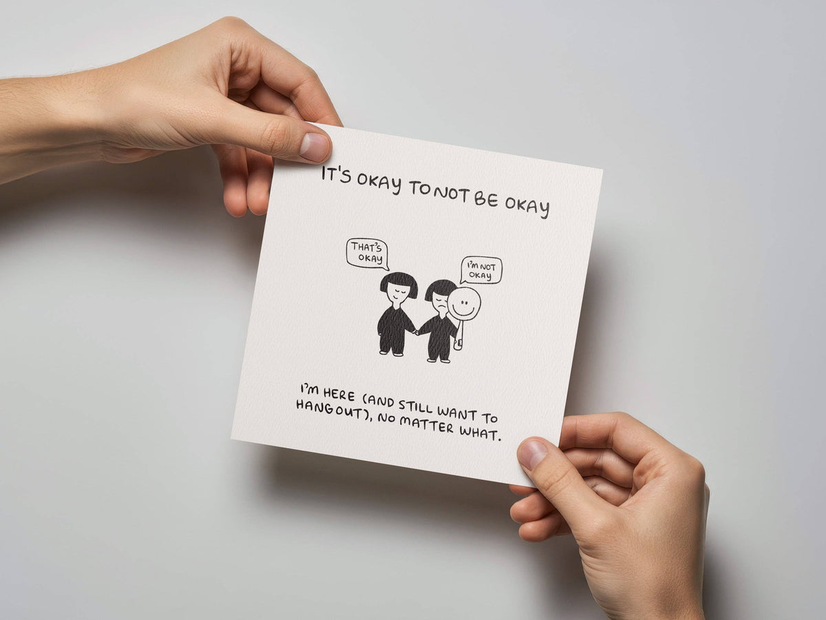 It's Okay to Not Be Okay Sympathy Card - Letterpress Printed
