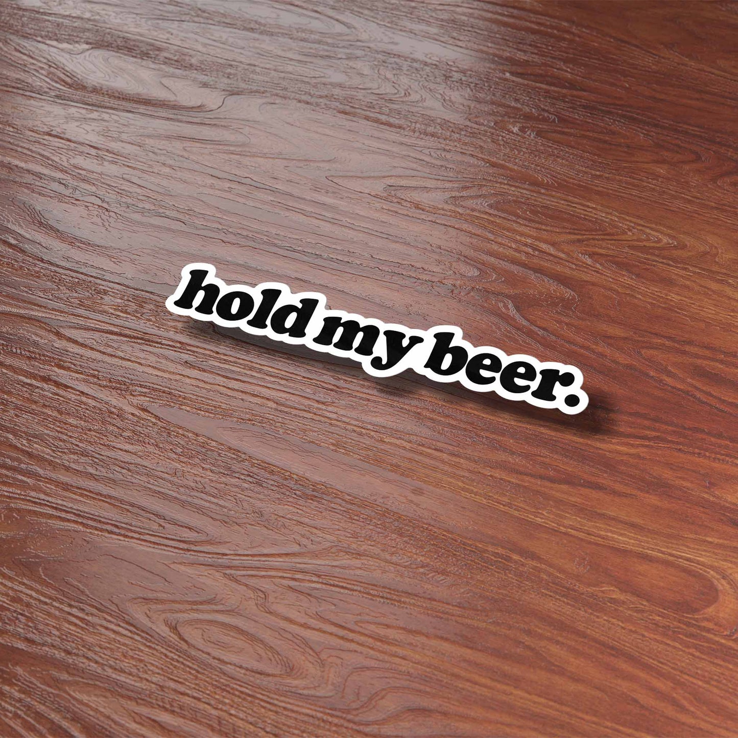 Hold My Beer Sticker