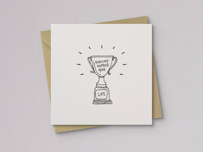 Survived Another Year Sympathy Card - Letterpress Printed