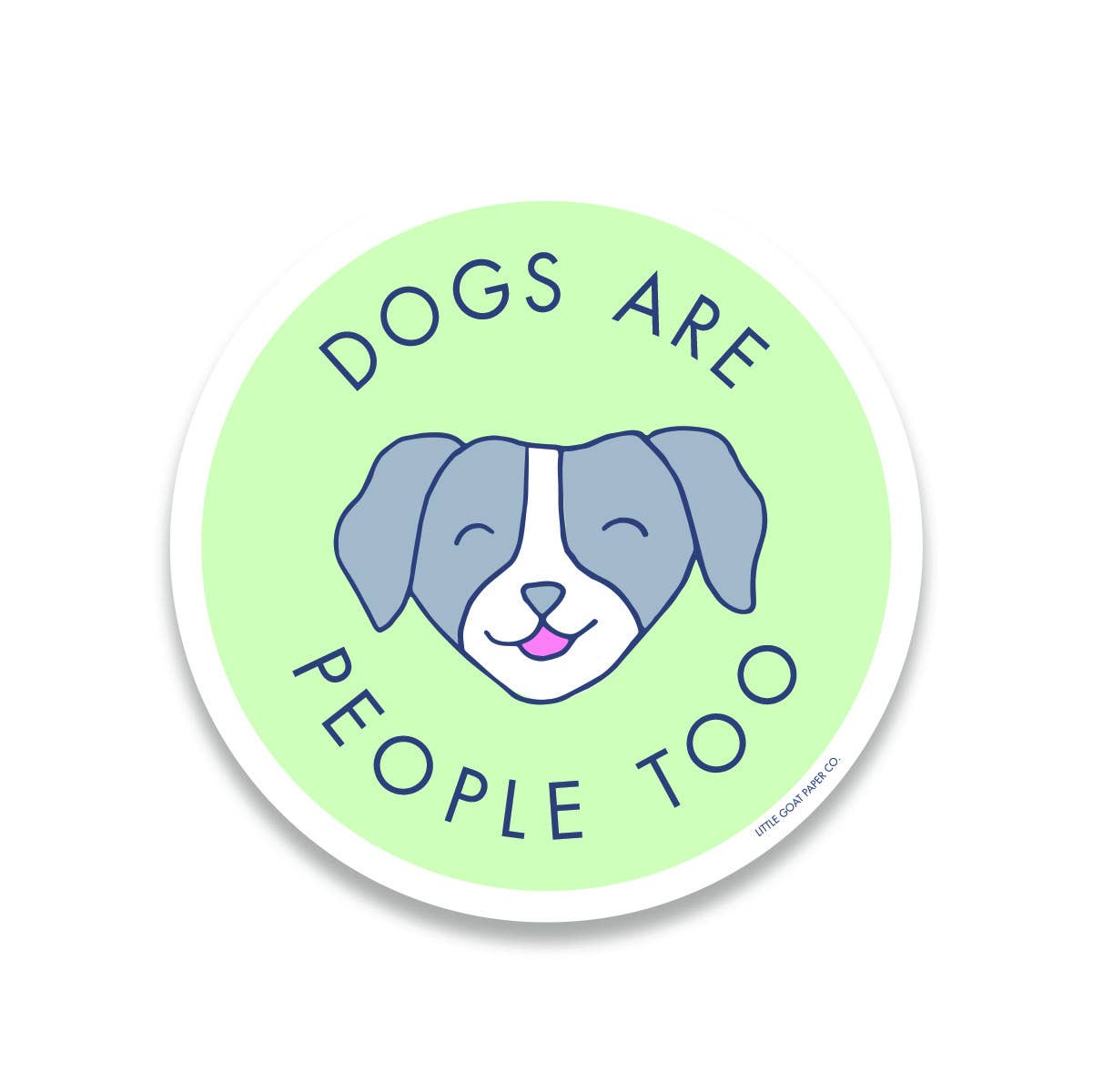 Dogs are People Too Sticker