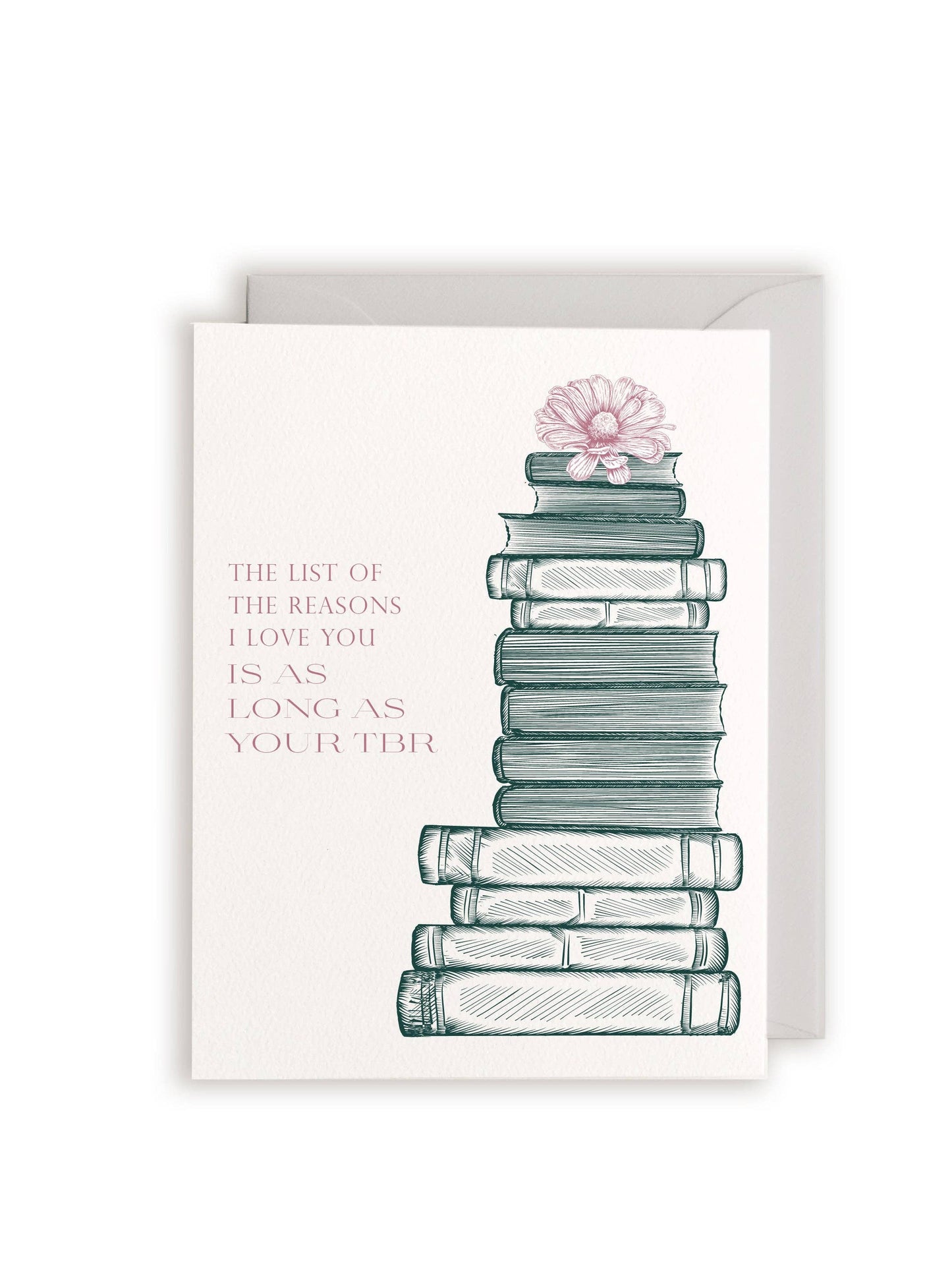 The List Of Reasons I Love You Is As Long As Your TBR Letterpress Greeting Card