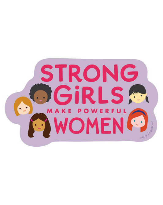 Purple vinyl sticker with bold text “STRONG GIRLS” and “MAKE POWERFUL WOMEN” plus girls’ faces