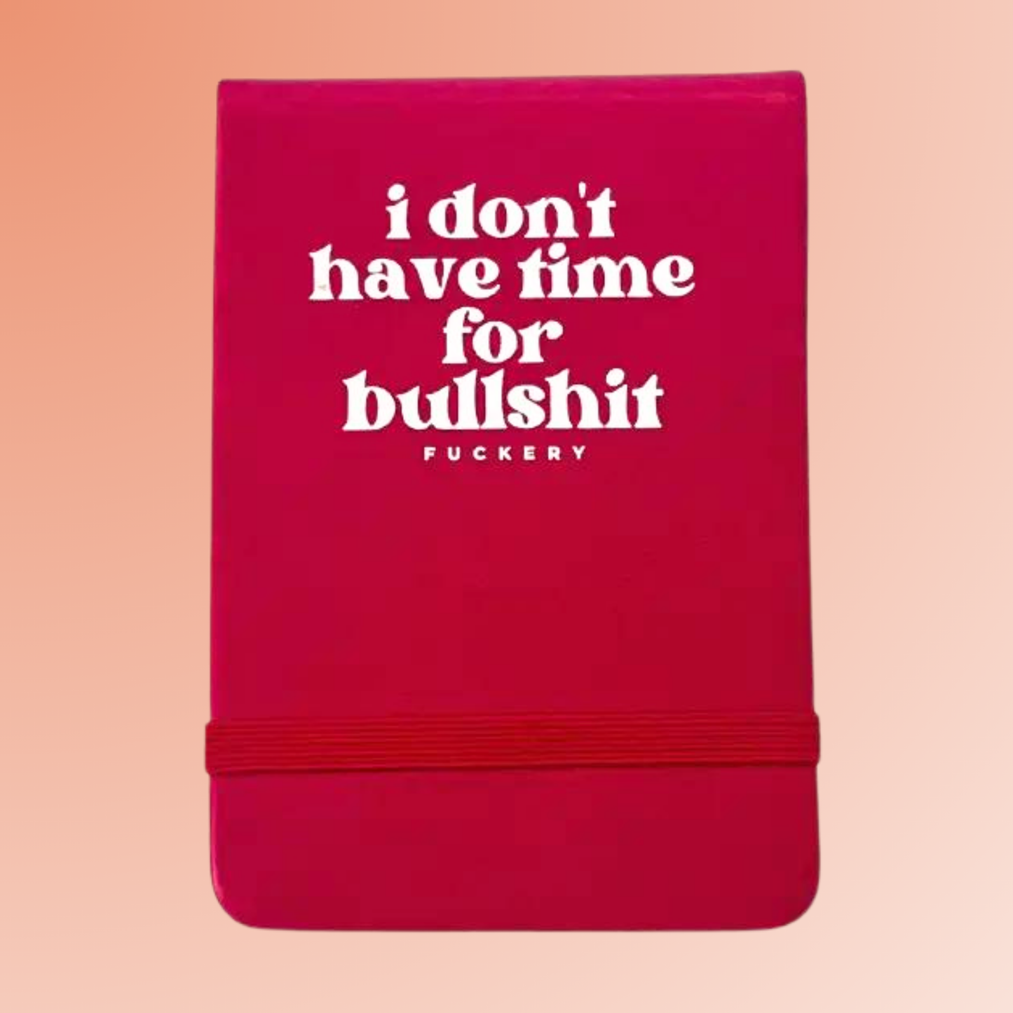 Leatherette Pocket Journal I Don't Have Time for Bullshit