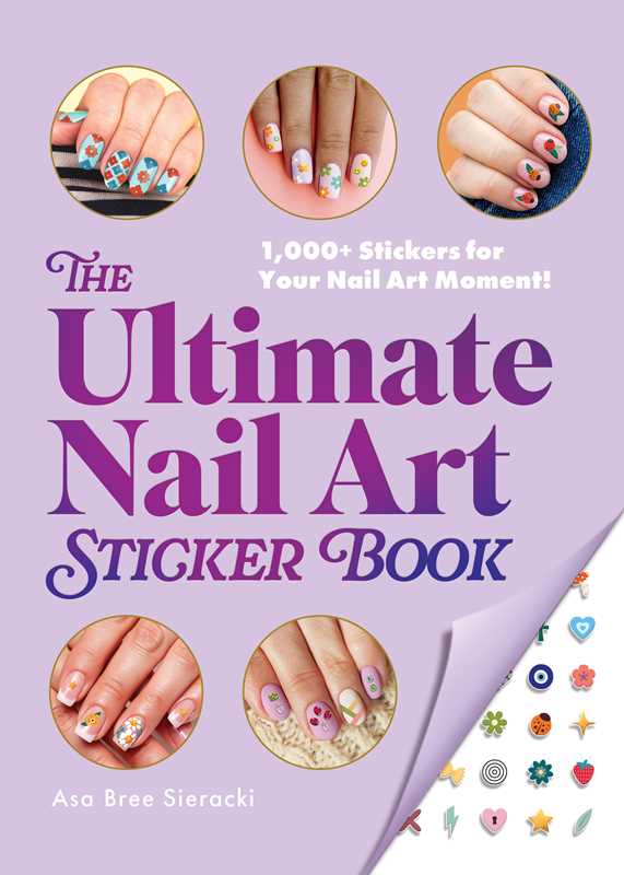 Ultimate Nail Art Sticker Book by Asa Bree Sieracki