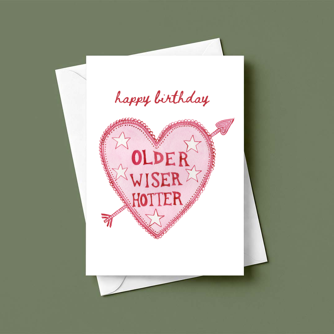Older, Wiser, Hotter Birthday Greeting Card for Her