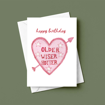 Older, Wiser, Hotter Birthday Greeting Card for Her