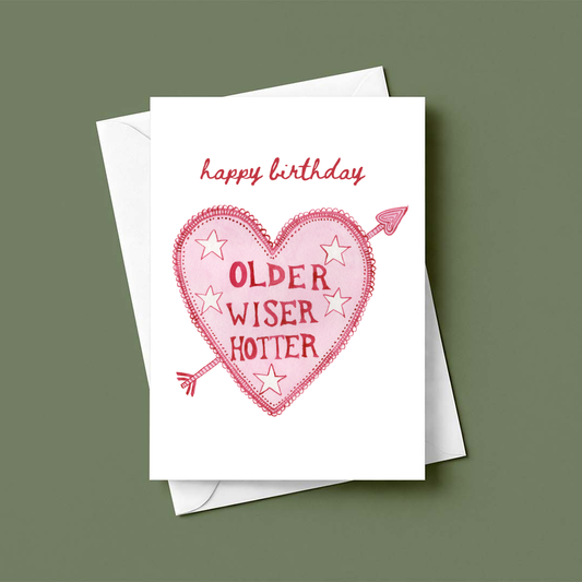Older, Wiser, Hotter Birthday Greeting Card for Her