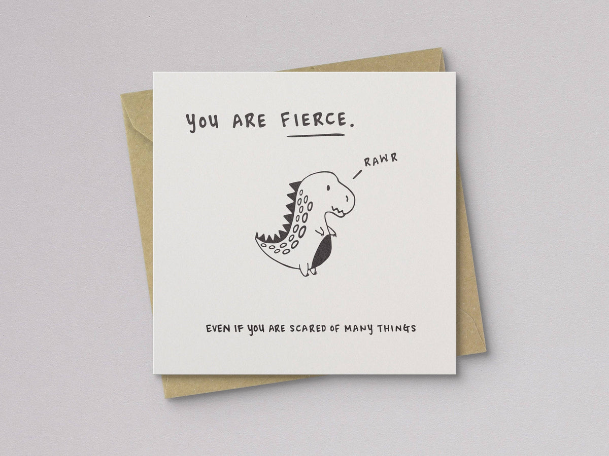 You Are Fierce Encouragement Card - Letterpress Printed
