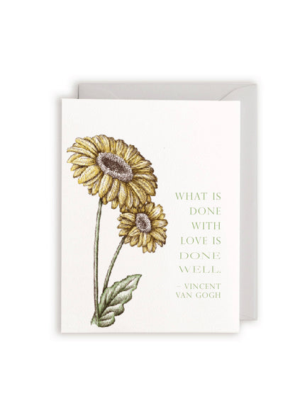 "What is done with love is done well"- Vincent Van Gogh Letterpress Greeting Card