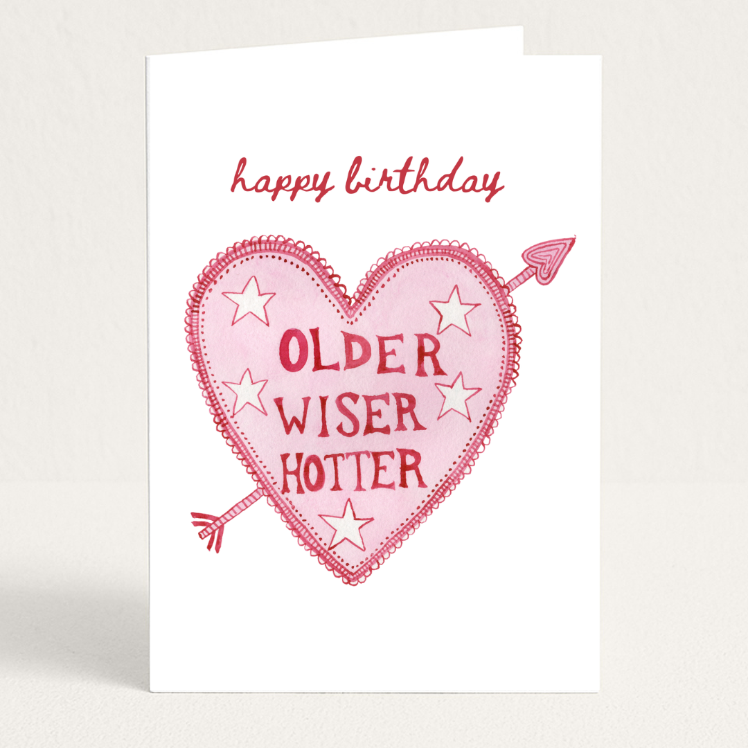 Older, Wiser, Hotter Birthday Greeting Card for Her