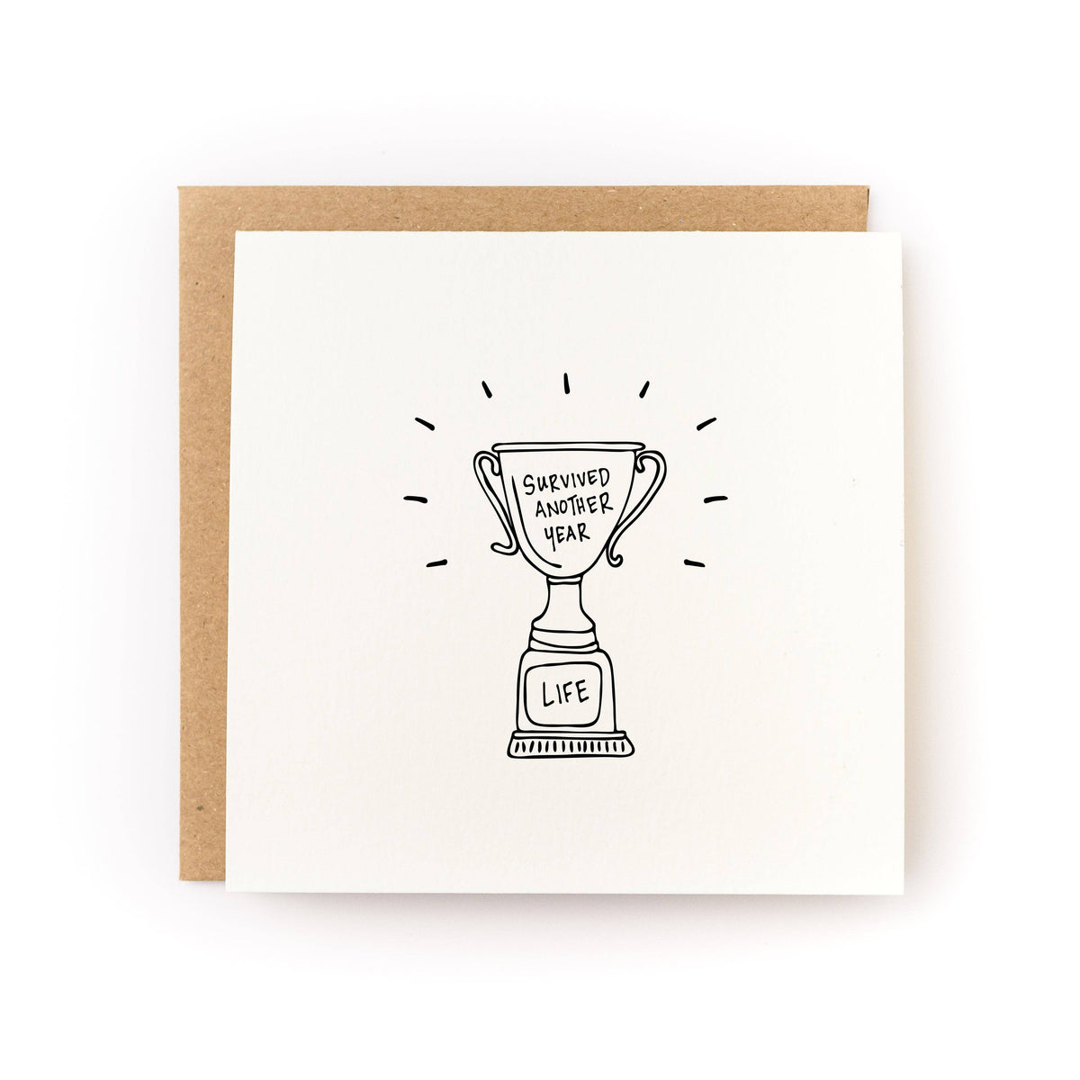 Survived Another Year Sympathy Card - Letterpress Printed