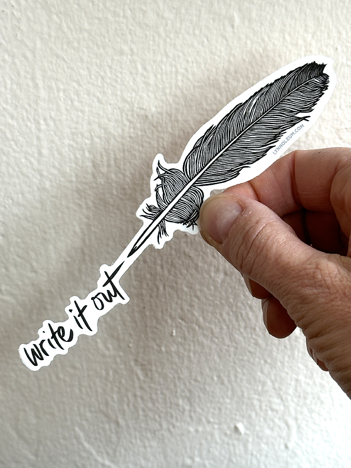 Quill- Write It Out STICKER