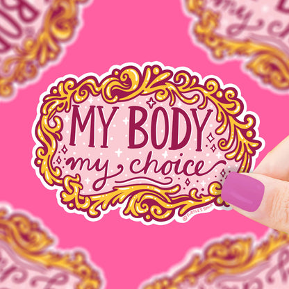 My Body My Choice Feminist Activism Vinyl Sticker