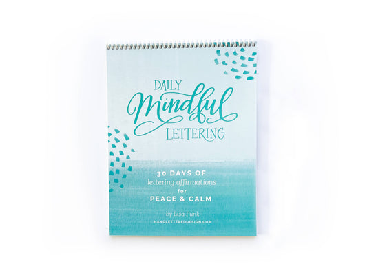 Daily Mindful Lettering: Peace & Calm Edition