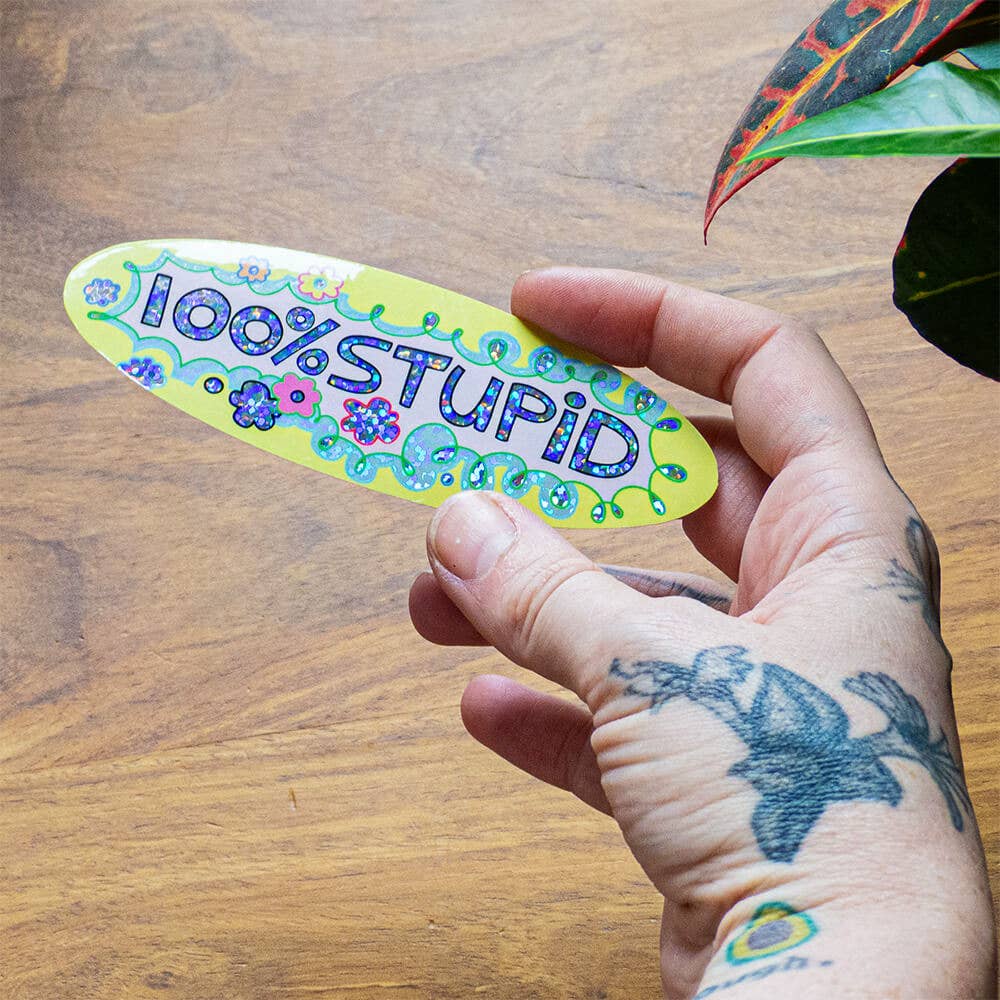 100% Stupid by Lily van der Stokker - Die-Cut Sticker