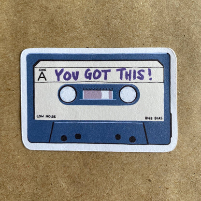 You got this cassette tape sticker