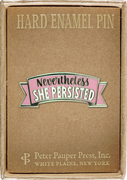 Nevertheless, She Persisted Enamel Pin