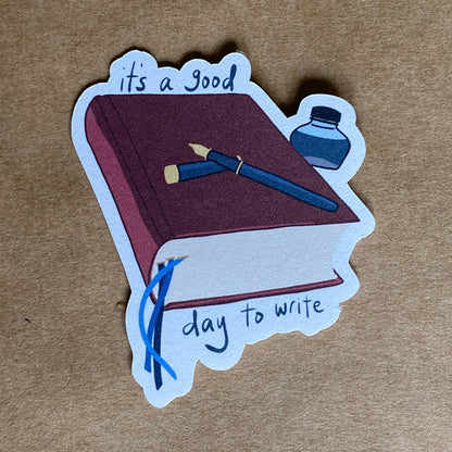 It's a good day to write sticker