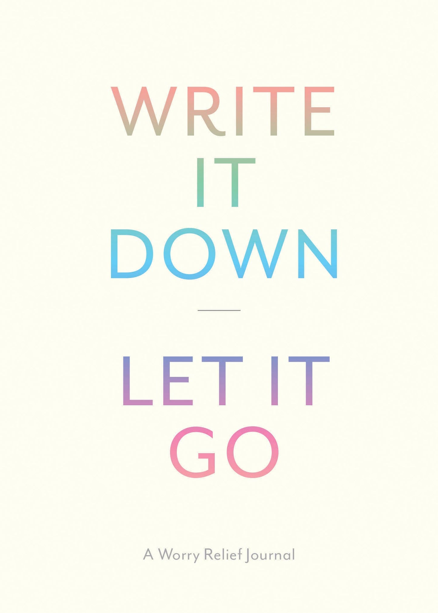 Write It Down, Let It Go