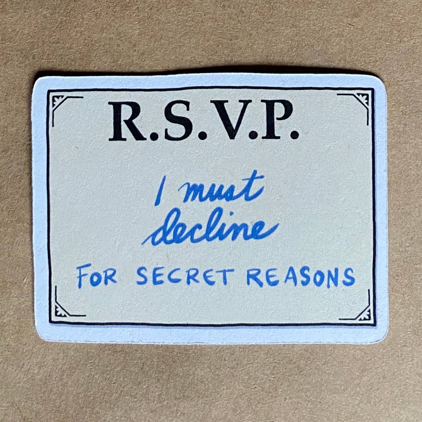 I must decline for secret reasons sticker