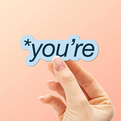 You're Sticker for Hydroflask