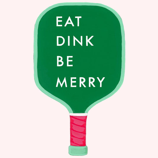 Pickleball Paddle-Eat Dink Be Merry