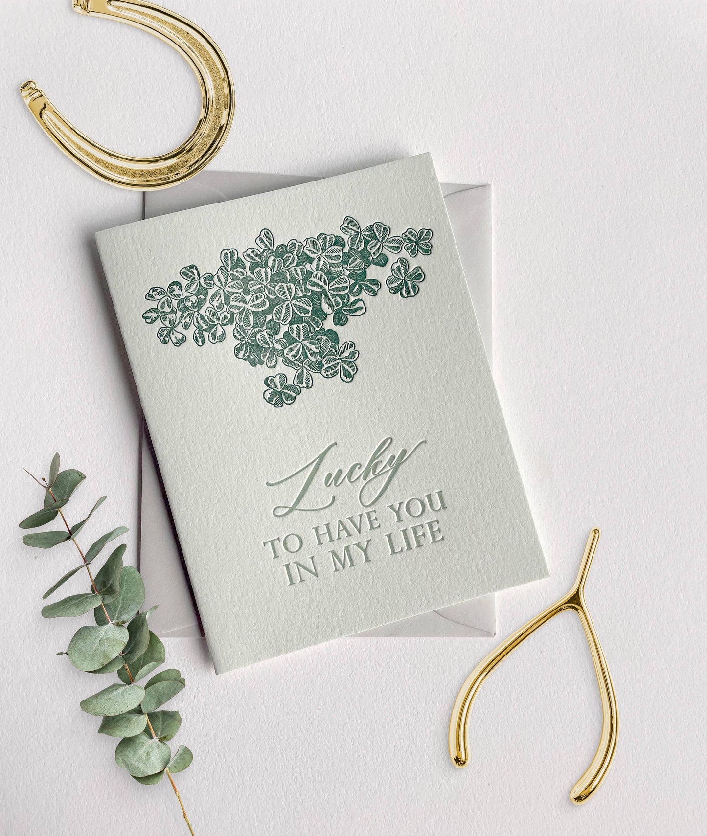 Lucky to Have You in My Life Letterpress Greeting Card