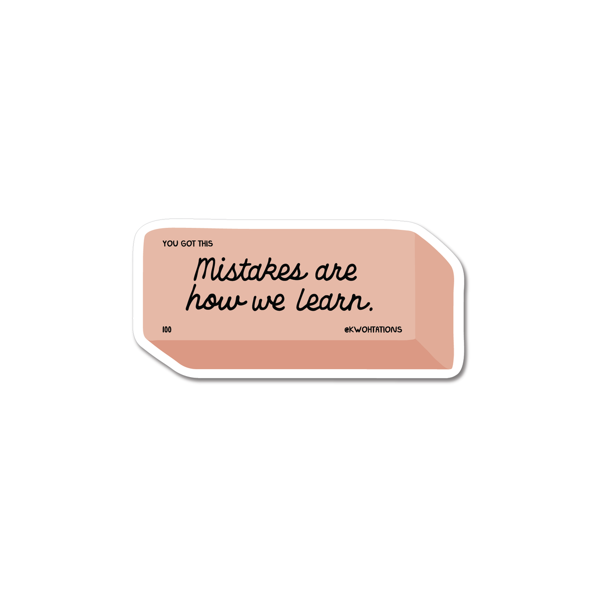 Mistakes Are How We Learn Eraser Matte Vinyl Sticker