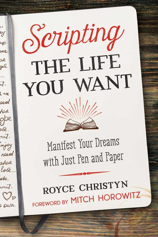 Scripting the Life You Want by Royce Christyn