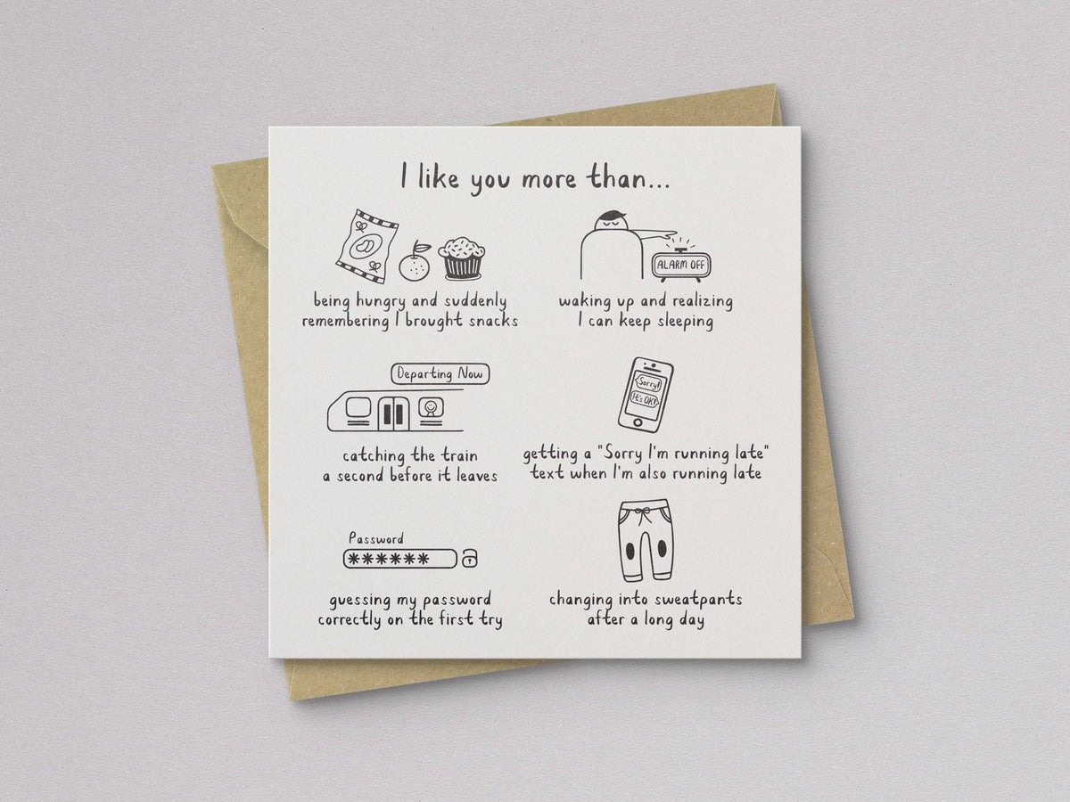 I Like You More Than... Love & Friendship Card - Letterpress Printed