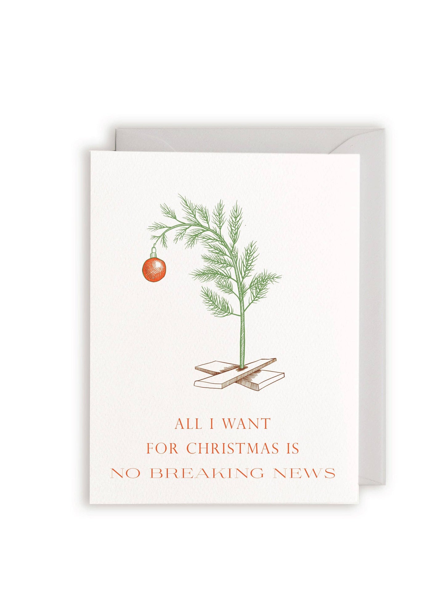 All I Want for Christmas is No Breaking News Letterpress Greeting Card