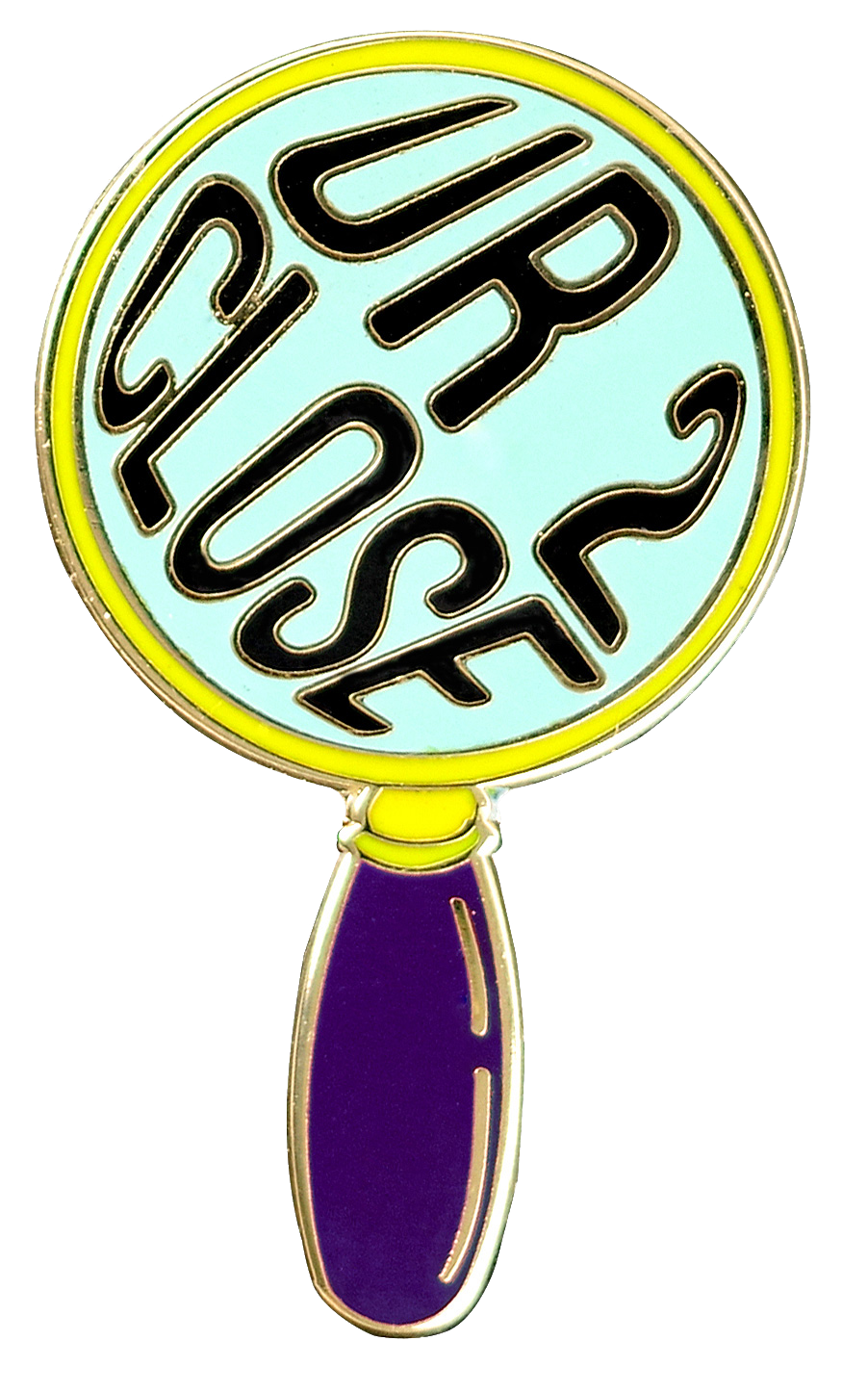 UR 2 Close Enamel Pin