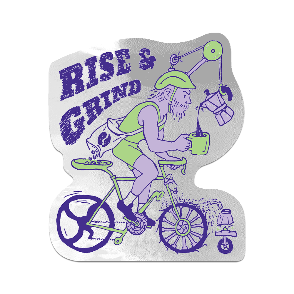 Rise and Grind by Apply - Die-Cut Sticker
