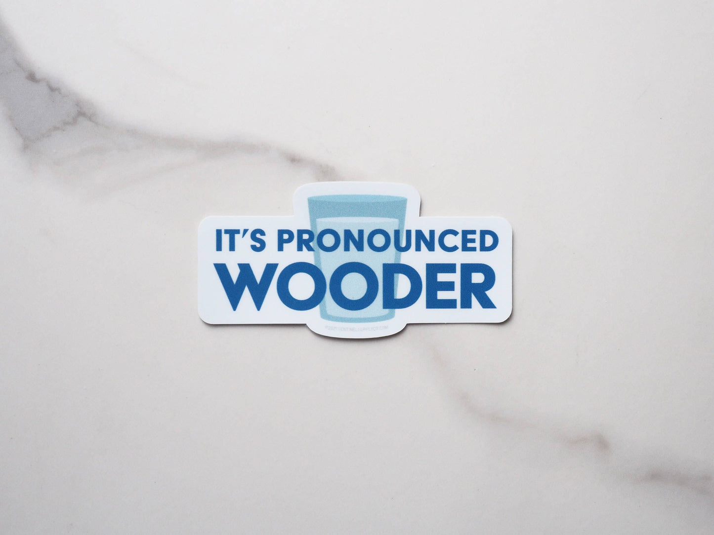 It's Pronounced Wooder Philly Sticker