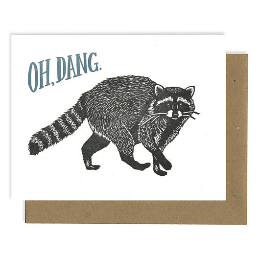 Raccoon letterpress greeting card with “OH, DANG.” text and black raccoon illustration