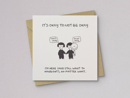 It's Okay to Not Be Okay Sympathy Card - Letterpress Printed