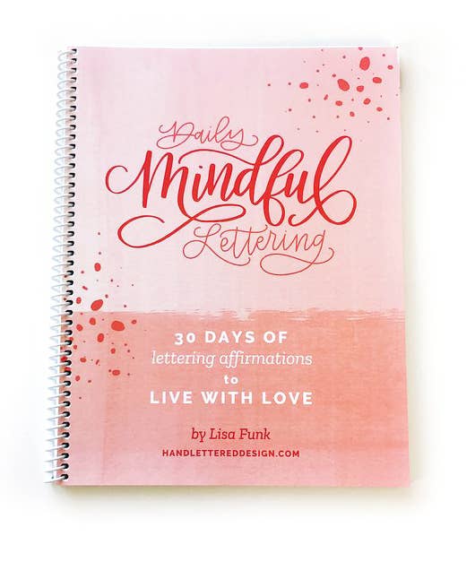 Daily Mindful Lettering: Live with Love Edition