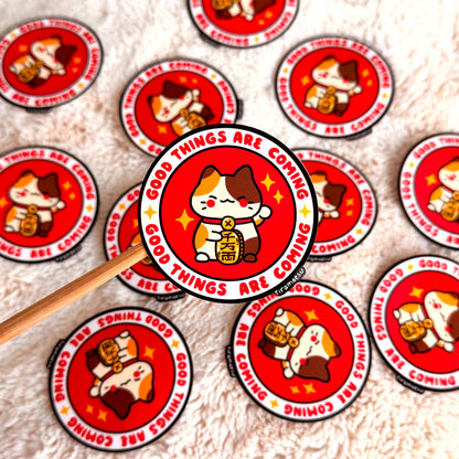 Good Things Are Coming Sticker