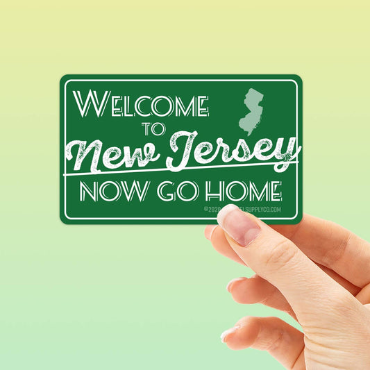 Welcome to New Jersey Now Go Home NJ Turnpike Sticker