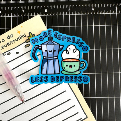 More Espresso Less Depresso Matte Sticker