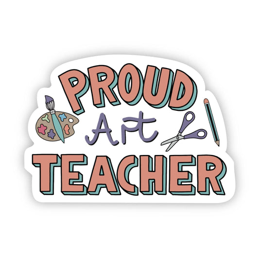 Proud Art Teacher