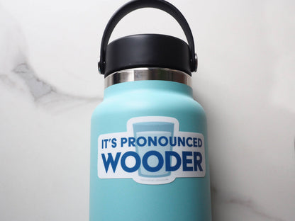 It's Pronounced Wooder Philly Sticker