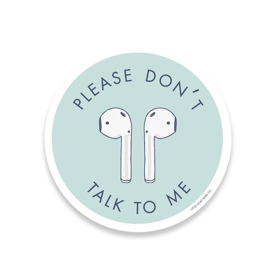 Don't Talk to Me Sticker