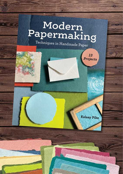 Modern Papermaking by Kelsey Pike