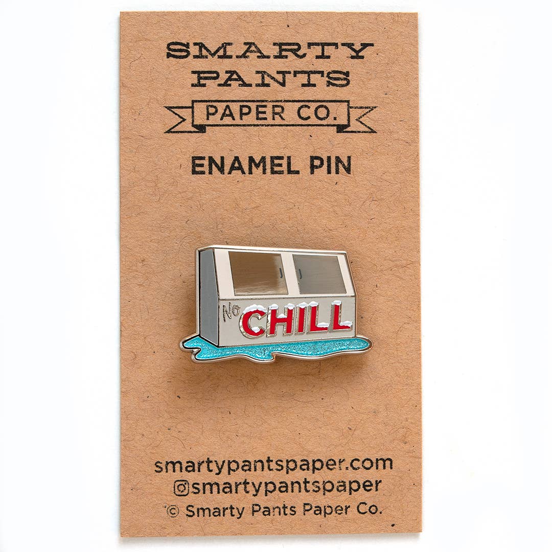 No Chill Pin