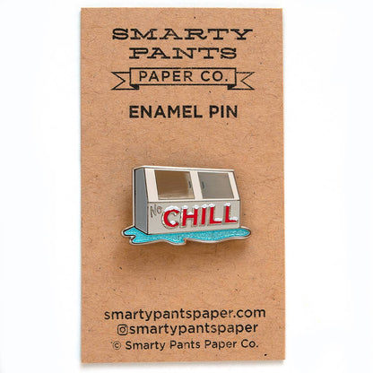 No Chill Pin